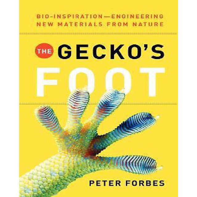 The Gecko's Foot: Bio- Inspiration: Engineering New Materials from Nature