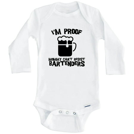 

I m Proof Mommy Can t Resist Bartenders Funny Bartending One Piece Baby Bodysuit (Long Sleeve) 3-6 Months White