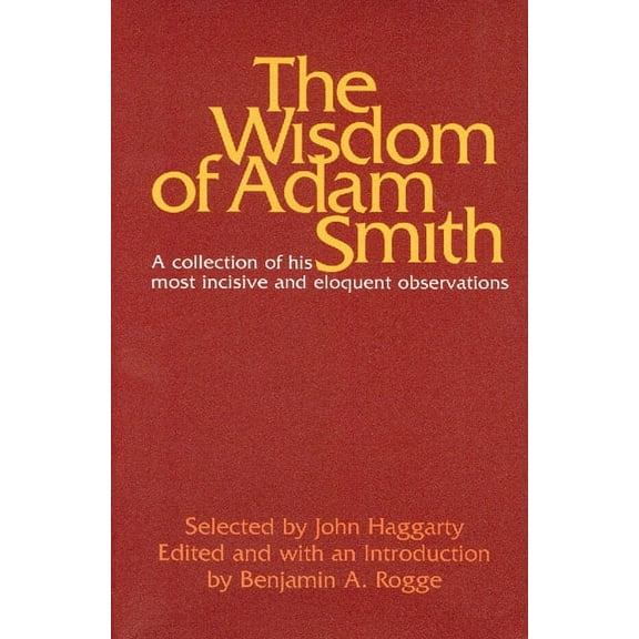 WISDOM OF ADAM SMITH, THE (Paperback)