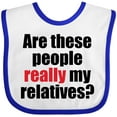 thumbnail image 3 of Inktastic Really My Relatives? Boys or Girls Baby Bib, 3 of 4