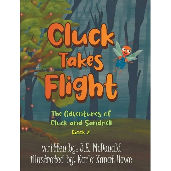 Cluck Takes Flight: The Adventures of Cluck and Sandrell, (Hardcover)