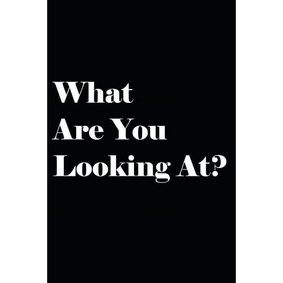 What Are You Looking At? (Paperback)