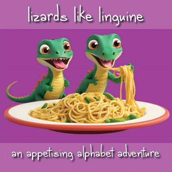 Lizards Like Linguine, (Paperback)