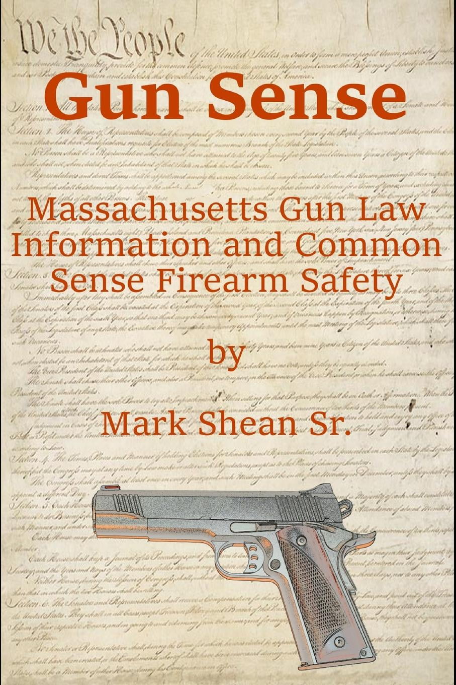 Gun Sense Massachusetts Gun Law Information and Common