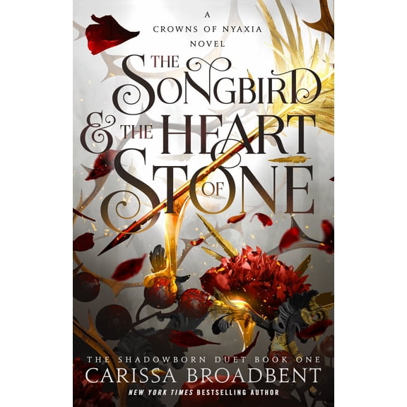 The Songbird and the Heart of Stone: The Shadowborn Duet, Book One (Paperback)