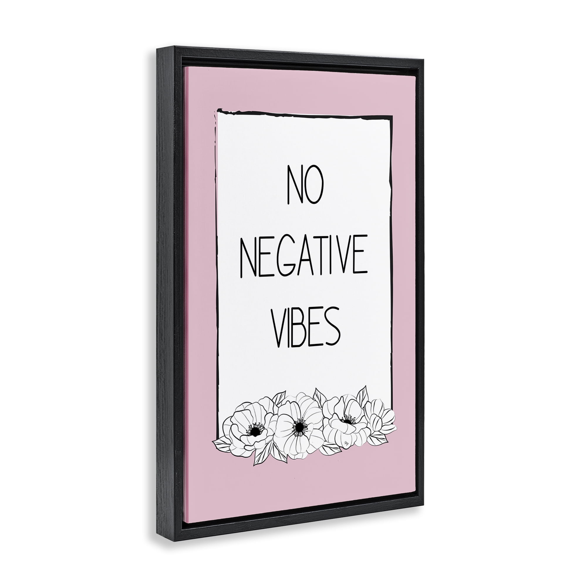 Stupell Industries No Negative Vibes on Pink Plants & Flowers Painting Black Floater Framed Canvas Art Print Wall Art, 17 x 25