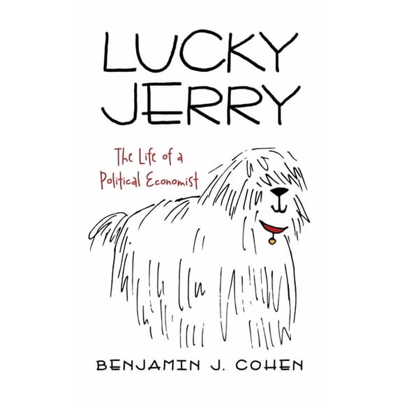 Lucky Jerry : The Life of a Political Economist