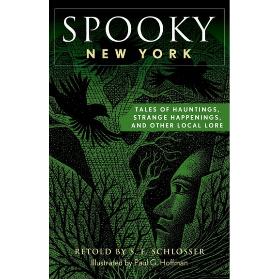 Spooky Spooky New York: Tales Of Hauntings, Strange Happenings, And Other Local Lore, (Paperback)