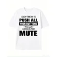 thumbnail image 6 of 【New Arrival】Funny Mute Button Sarcastic Quote Graphic T-Shirt, Cotton Crew Neck Short Sleeve Tee, Remote Work Casual Streetwear Novelty Gift For Online Meeting Workers, 6 of 10