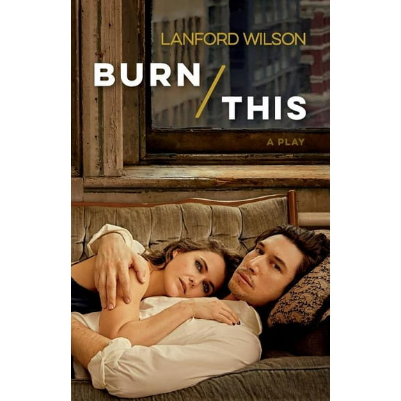 Burn This: A Play, (Paperback)