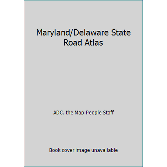 Pre-Owned Maryland/Delaware State Road Atlas (Paperback) 0875301827 9780875301822