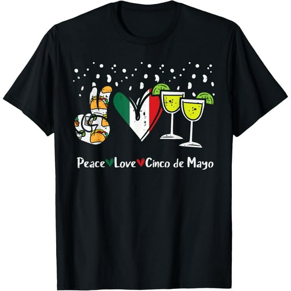 Peace Love Cinco De Mayo Party Fiesta Mexican Women T-Shirt men and women can wear, black, white, gifts