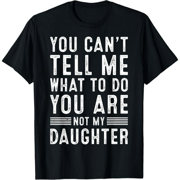 Funny Father Dad Gifts From Daughter Fathers Day Daddy T-Shirt