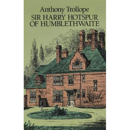 Sir Harry Hotspur Of Humblethwaite Ebook Walmart Com