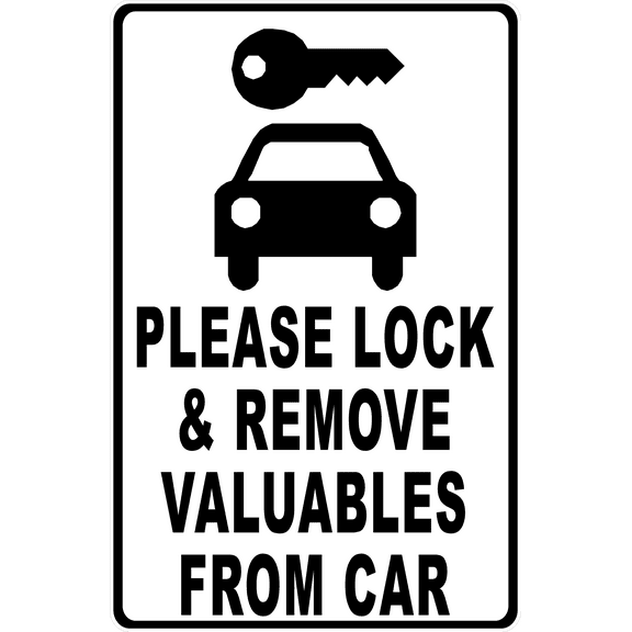Please Lock & Remove Valuables from Car Sign