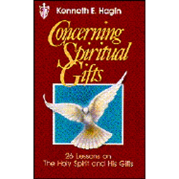 Concerning Spiritual Gifts (Paperback) by Kenneth E Hagin