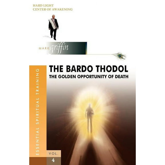 The Bardo Thodol - A Golden Opportunity, (Paperback)