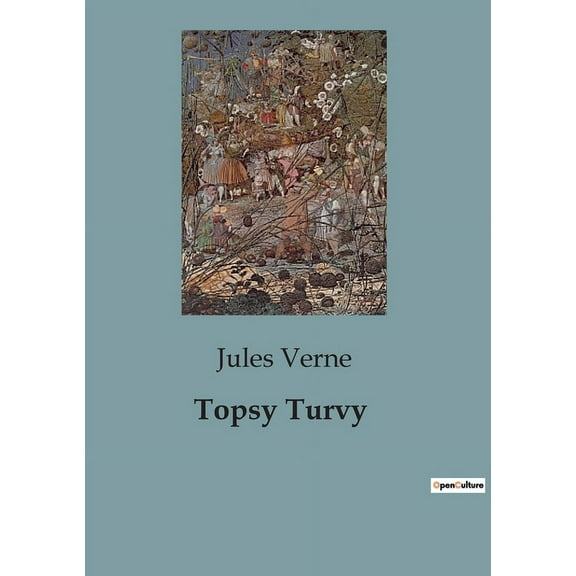 Topsy Turvy: The audacious quest to tilt the Earth, (Paperback)