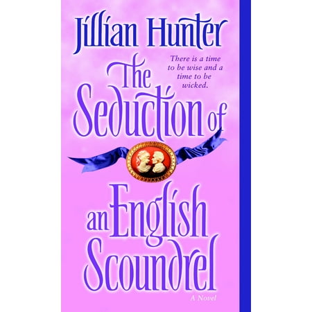 The Seduction of an English Scoundrel : A Novel (Best Light Novels In English)