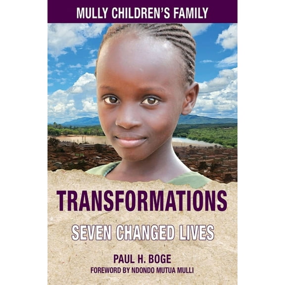 Mully Children's Family Transformations: The Charles Mulli Legacy, (Paperback)