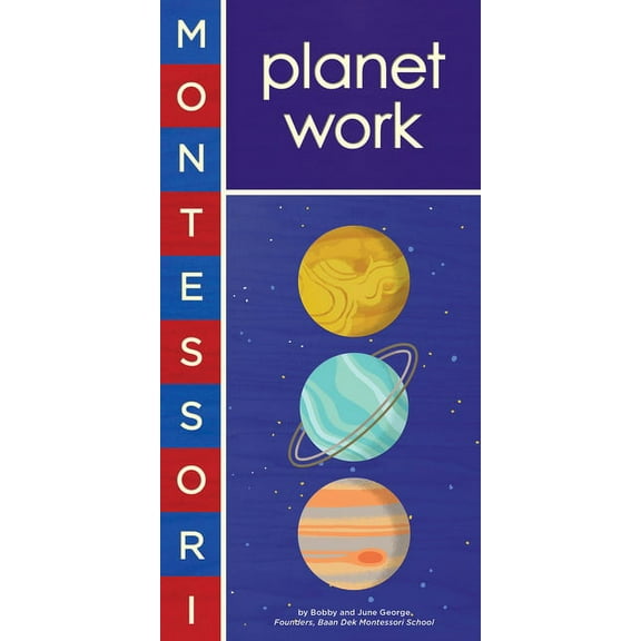 Montessori Montessori: Planet Work, (Board Book)