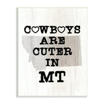 Stupell Industries Cowboys Cuter In Montana Text Country Quote , 13 x 19, Design by Lil' Rue