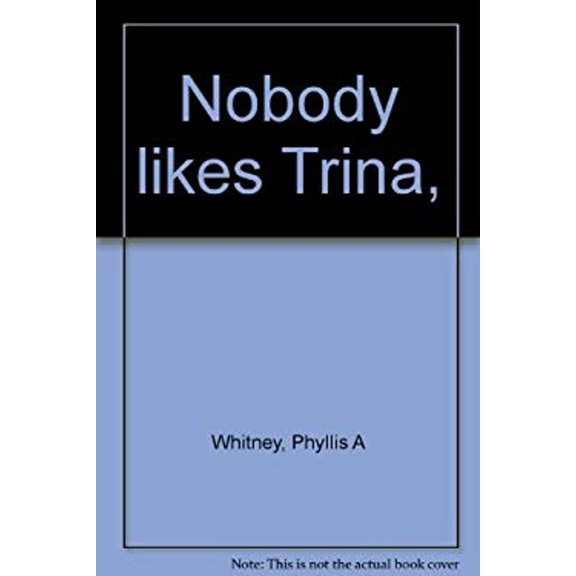 Pre-Owned Nobody Likes Trina, (Hardcover) 0664325173 9780664325176