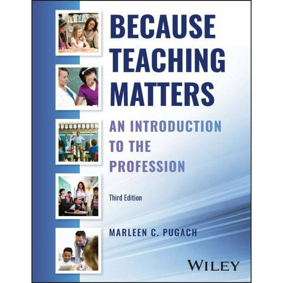 Because Teaching Matters: An Introduction to the Profession (Paperback) by Marleen C. Pugach