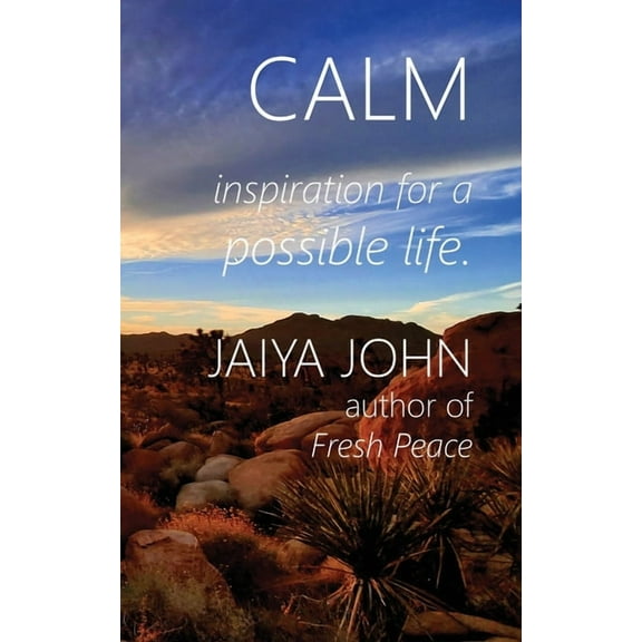 Calm: Inspiration for a Possible Life, (Paperback)
