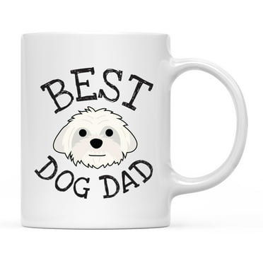 Koyal Wholesale Best Dog Dad Ceramic Coffee Mug, Maltese