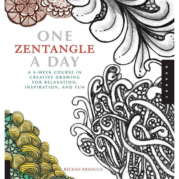 One a Day One Zentangle a Day: A 6-Week Course in Creative Drawing for Relaxation, Inspiration, and Fun, (Paperback)