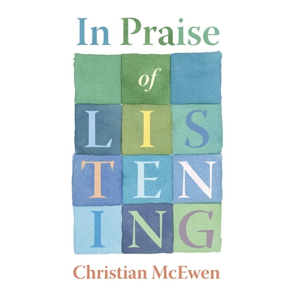 In Praise of Listening: A Gathering for Stories, (Paperback)