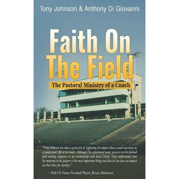 Faith On The Field : The Pastoral Ministry Of A Coach (Paperback)