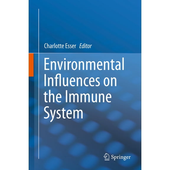 Environmental Influences on the Immune System, (Hardcover)