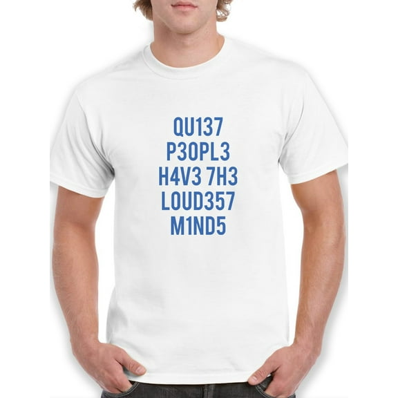 Quiet People Have The Loudest Minds Geek Hawking Quote Men White T-Shirt, Male XX-Large