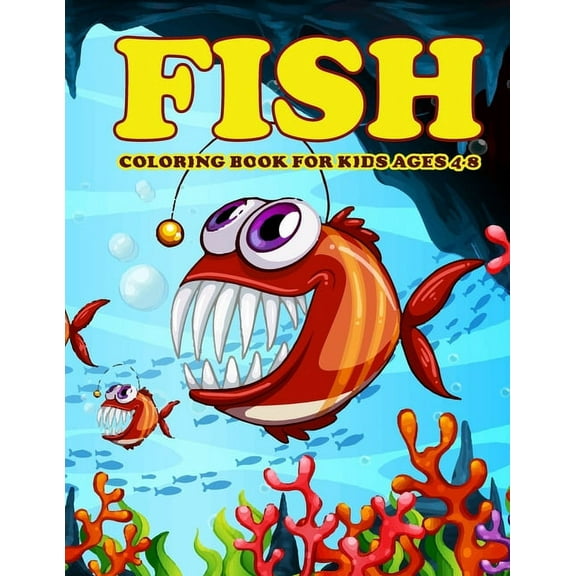 Fish Coloring Book for Kids Ages 4-8: Amazing Fish Coloring Book for Your Son & Daughters. Fish Coloring Book for Ki, (Paperback)