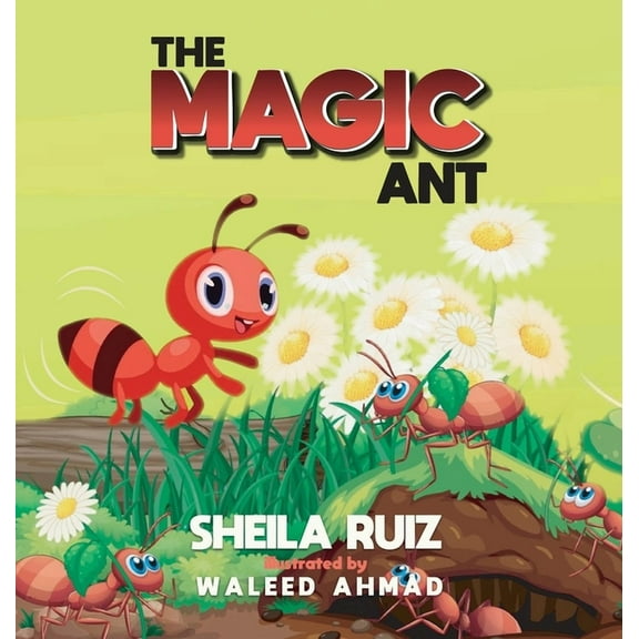 The Magic Ant The Magic Ant, Book 1, (Hardcover)