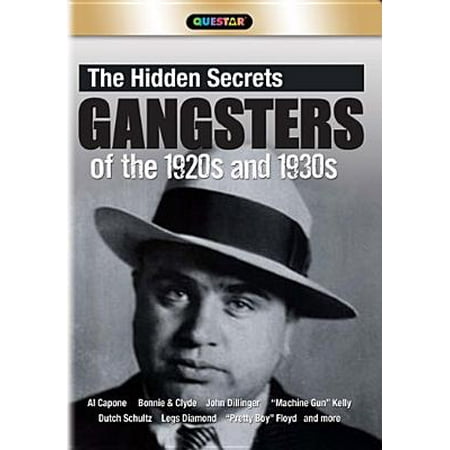 The Hidden Secrets: Gangsters Of The 1920s And 1930s