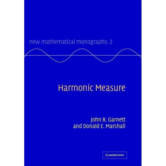 New Mathematical Monographs Harmonic Measure, Book 2, (Hardcover)