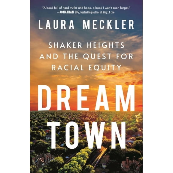 Dream Town: Shaker Heights and the Quest for Racial Equity, (Paperback)