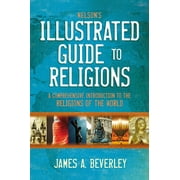 Nelson's Illustrated Guide to Religions: A Comprehensive Introduction to the Religions of the World (Paperback)