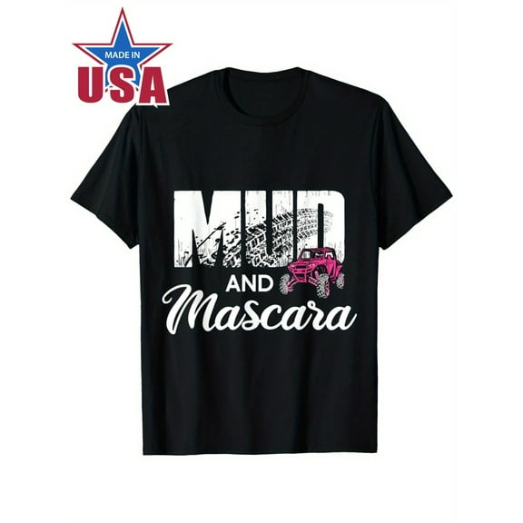 SXS UTV Mud And Mascara Off-Road Adventure T-Shirt