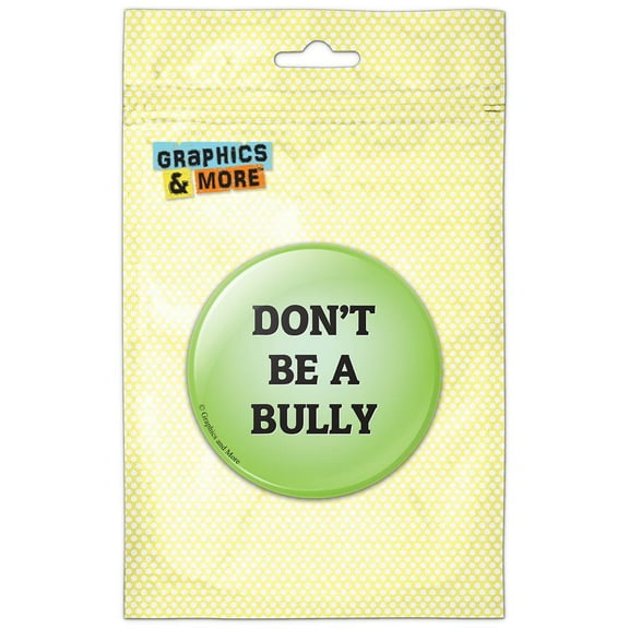 Don't Be a Bully Pinback Button Pin Badge