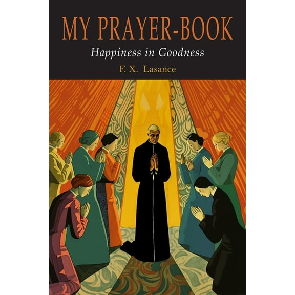 My Prayer-Book (Happiness in Goodness), (Paperback)