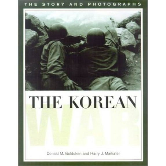 Pre-Owned The Korean War: The Story and Photographs (Paperback) 1574883410 9781574883411
