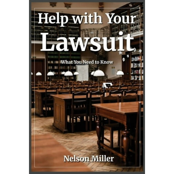 Help with Your Lawsuit: What You Need to Know, (Paperback)