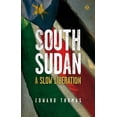 thumbnail image 1 of Pre-Owned South Sudan : A Slow Liberation (Paperback), 1 of 1