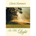 thumbnail image 2 of In His Light: A 60-Day Devotional to Help You Walk in the Light as He Is in the Light (I John 1:7) (Hardcover), 2 of 2