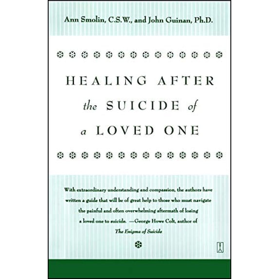 Pre-Owned Healing After the Suicide of a Loved One (Paperback) 0671796607 9780671796600