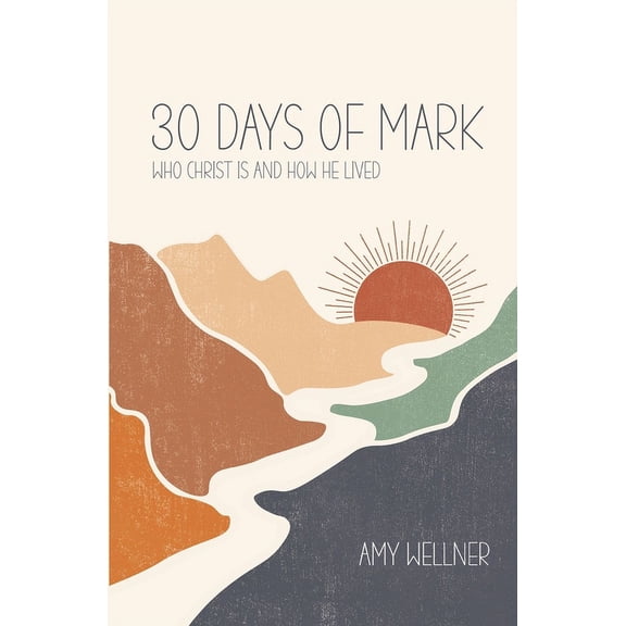 30 Days of Mark (Paperback) by Amy Wellner